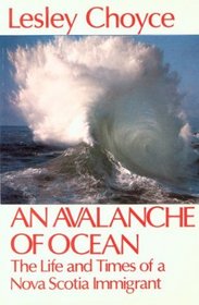 An Avalanche of Ocean: The Life and Times of a Nova Scotia Immigrant