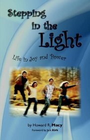 Stepping in the Light: Life in Joy and Power