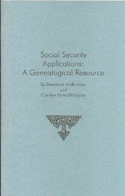 Social Security Applications: A Genealogical Resource