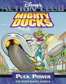 Mighty Ducks: Puck Power and Other Disney Stories (Disney's Action Club)