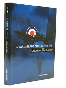 RAF and Trade Defence 1919-1945: Constant Endeavour