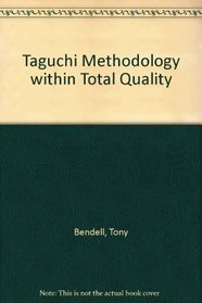 Taguchi Methodology within Total Quality
