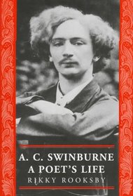 A.C. Swinburne: A Poet's Life (Nineteenth Century (Aldershot, England).)