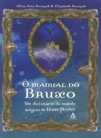 Manual do Bruxo: um Dicionrio do Mundo Mgico de Harry Potter, O