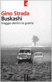 Buskashi: Viaggio Dentro La Guerra by Gino Strada (2002, Book): Viaggio Dentro La Guerra