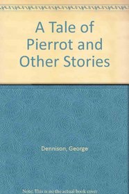 A Tale of Pierrot and Other Stories