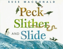 Peck Slither and Slide