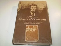 Science and Controversy: A Biography of Sir Norman Lockyer