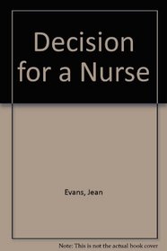 Decision for a Nurse
