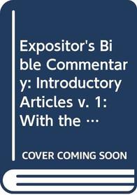 The NIV Expositor's Bible Commentary: Introductory Articles