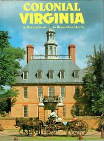 Colonial Virginia: A Picture Book To Remember Her By (A Picture Book to Remember Her By)