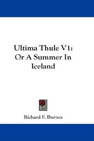 Ultima Thule V1: Or A Summer In Iceland