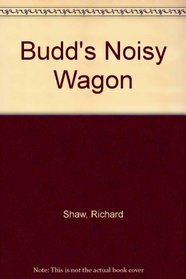 Budd's Noisy Wagon