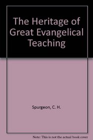 The Heritage of Great Evangelical Teaching