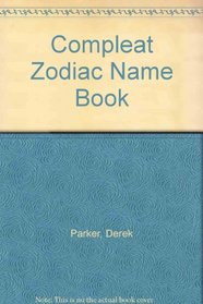 Compleat Zodiac Name Book
