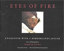 Eyes of Fire: Encounter With a Borderlands Jaguar