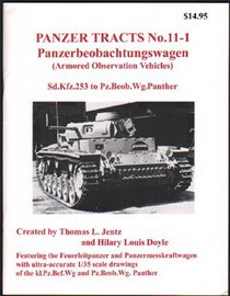 Panzerbeobachtungswagen (Armored Observation Vehicles): Sd.. Kfz. 253 to Pz. Beob. Wg. Panther (Panzer Tracts, Vol. 11-1)