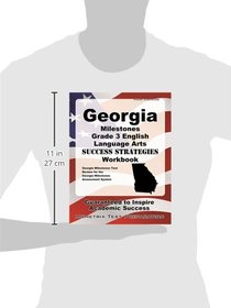 Georgia Milestones Grade 3 English Language Arts Success Strategies Workbook: Comprehensive Skill Building Practice for the Georgia Milestones Assessment System
