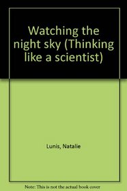 Watching the night sky (Thinking like a scientist)