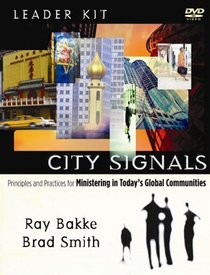 City Signals Leader Kit: Principles and Practices for Ministering in Today's Global Communities