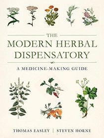 The Modern Herbal Dispensatory: A Medicine-Making Guide