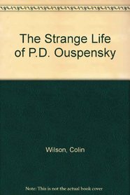 The Strange Life of P.D. Ouspensky