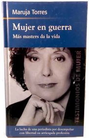 Mujer en guerra: ms masters da la vida