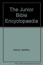 The Junior Bible Encyclopaedia