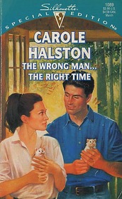 The Wrong Man... The Right Time (Silhouette Special Edition, No 1089)