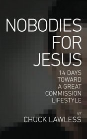 Nobodies for Jesus: 14 Days Toward a Great Commission Lifestyle