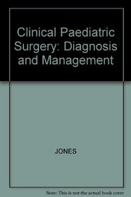 Clinical Paediatric Surgery: Diagnosis and Management