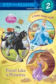 Travel Like a Princess (Disney Princess) (Step into Reading)