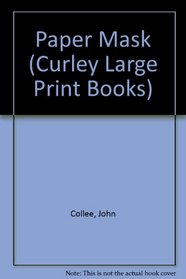 A Paper Mask (Curley Large Print Books)