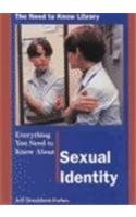 Everything You Need to Know About Sexual Identity (Need to Know Library)