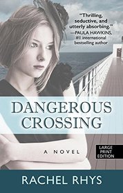 Dangerous Crossing (Thorndike Press Large Print Core)