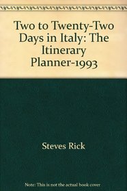 Two to Twenty-Two Days in Italy: The Itinerary Planner-1993