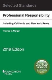 Model Rules on Professional Conduct and Other Selected Standards, 2019 Edition (Selected Statutes)