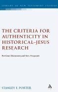 The Criteria for Authenticity in Historical-Jesus Research: Previous Discussion and New Proposals (Journal for the Study of the New Testament. Supplement Series, 191)