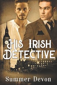 His Irish Detective (Victorian Gay Detective, Bk 2)