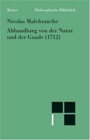Abhandlung von der Natur und der Gnade (Philosophische Bibliothek) (German Edition)