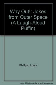 Way Out!: Jokes from Outer Space (A Laugh-Aloud Puffin)