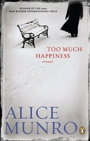 Too Much Happiness:  Stories