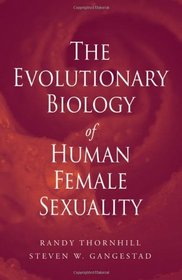 The Evolutionary Biology of Human Female Sexuality