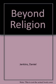 Beyond Religion