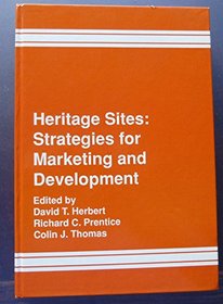 Heritage Sites: Strategies for Marketing and Development