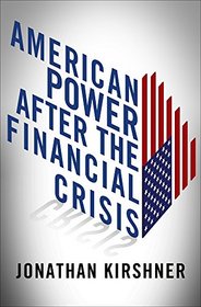 American Power after the Financial Crisis (Cornell Studies in Money)