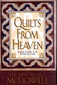 Quilts from Heaven: Finding Parables in the Patchwork of Life