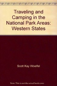 Traveling and camping in the national park areas: Western States