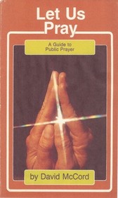 Let Us Pray: A Guide to Public Prayer/3025