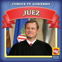 Juez/ Judge (Conoce Tu Gobierno/ Know Your Government) (Spanish Edition)